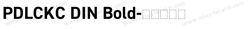 PDLCKC DIN Bold字体转换